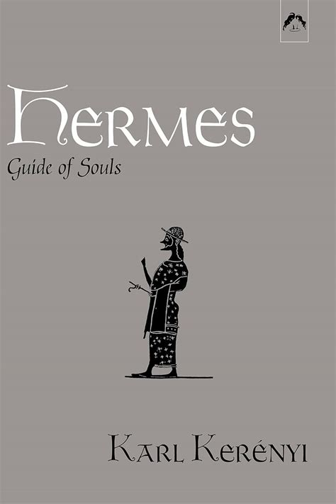 Hermes: Guide of Souls by Karl Kerényi 